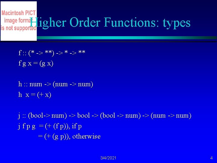 Higher Order Functions: types f : : (* -> **) -> ** f g