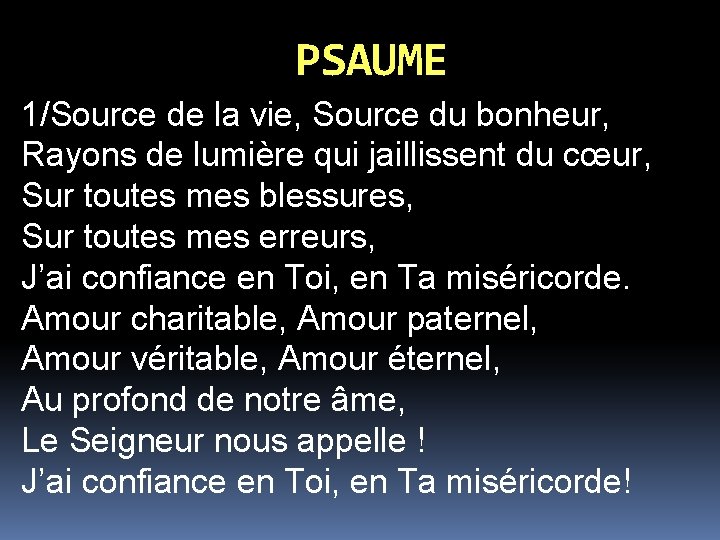 PSAUME 1/Source de la vie, Source du bonheur, Rayons de lumière qui jaillissent du