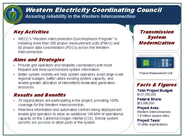 Western Electricity Coordinating Council Assuring reliability in the Western Interconnection Key Activities • WECC’s