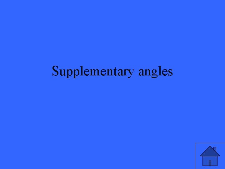 Supplementary angles 