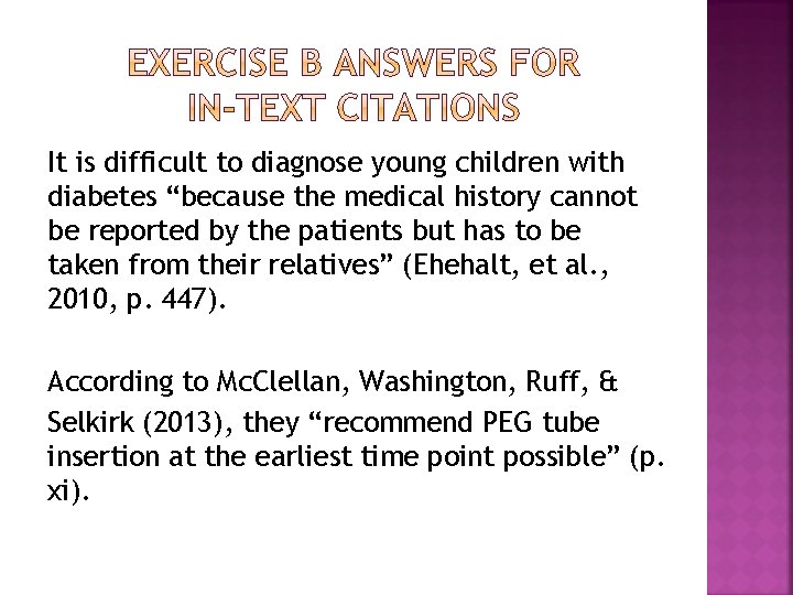 It is difficult to diagnose young children with diabetes “because the medical history cannot