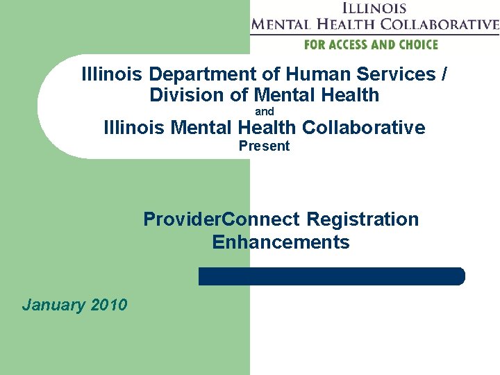 Illinois Department of Human Services / Division of Mental Health and Illinois Mental Health