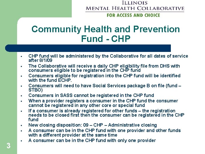 Community Health and Prevention Fund - CHP 3 CHP fund will be administered by