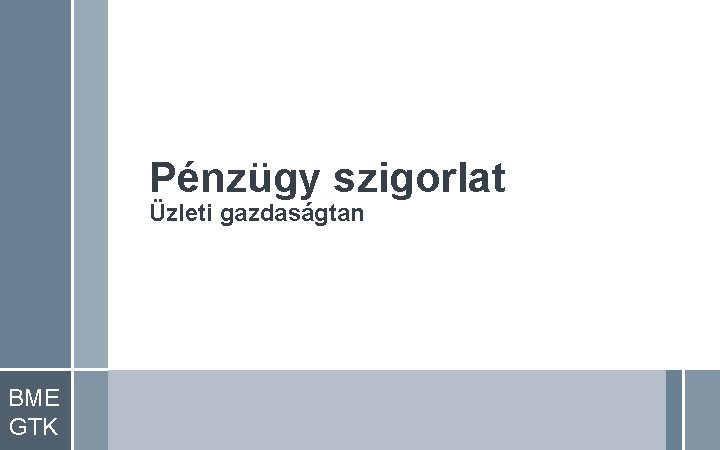 Pénzügy szigorlat Üzleti gazdaságtan BME GTK 