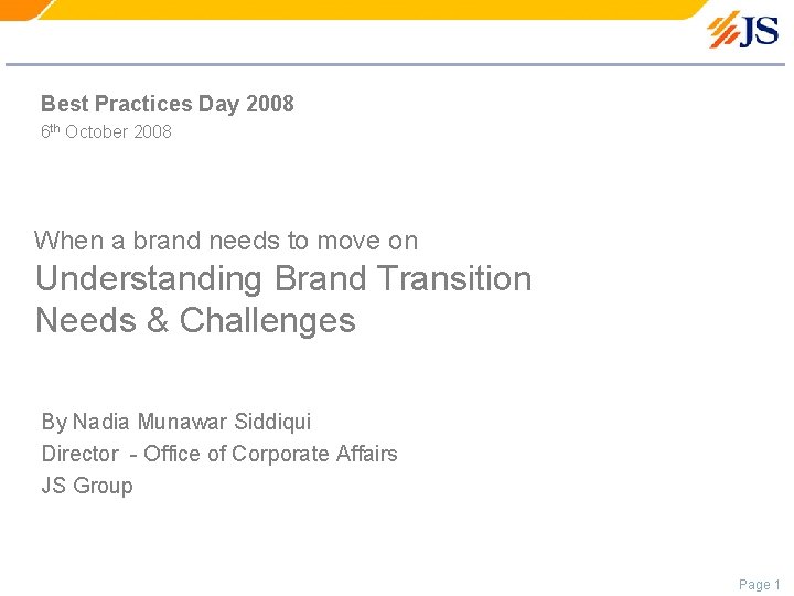 Best Practices Day 2008 6 th October 2008 When a brand needs to move