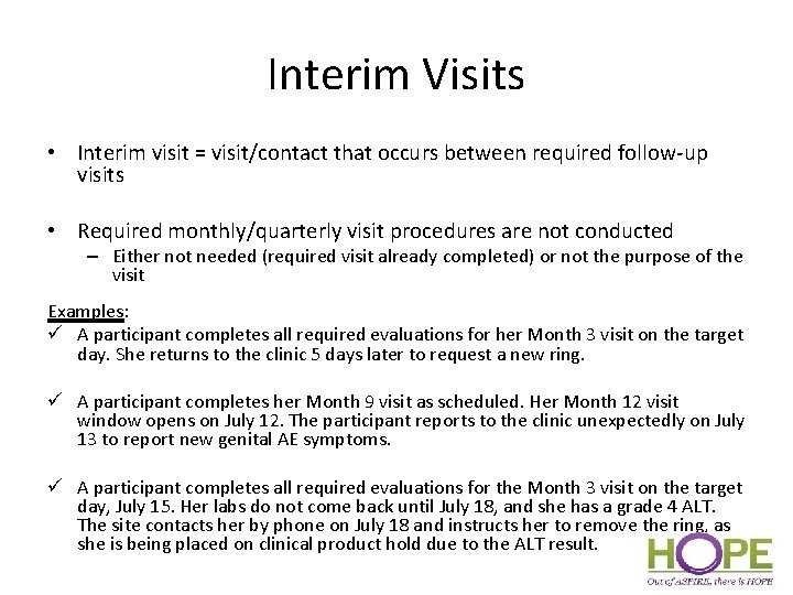 Interim Visits • Interim visit = visit/contact that occurs between required follow-up visits •