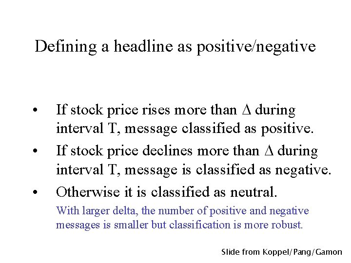 Defining a headline as positive/negative • • • If stock price rises more than