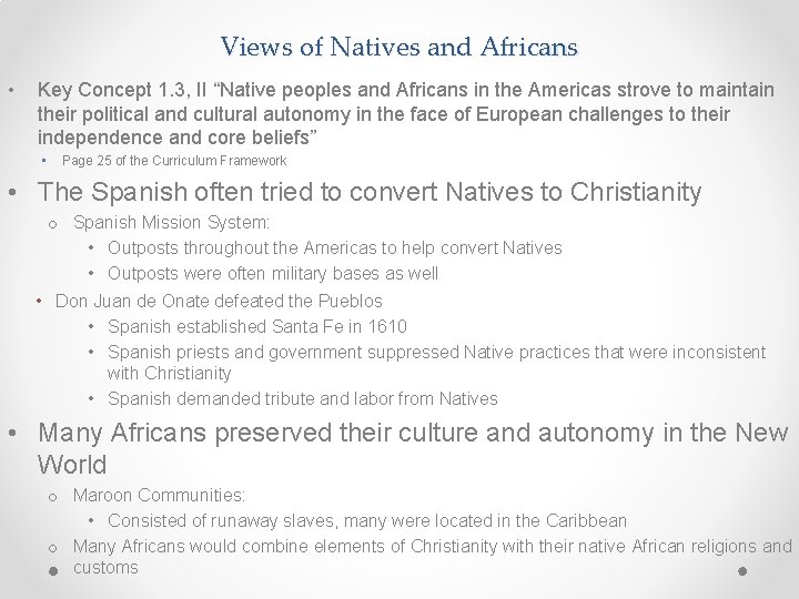 Views of Natives and Africans • Key Concept 1. 3, II “Native peoples and