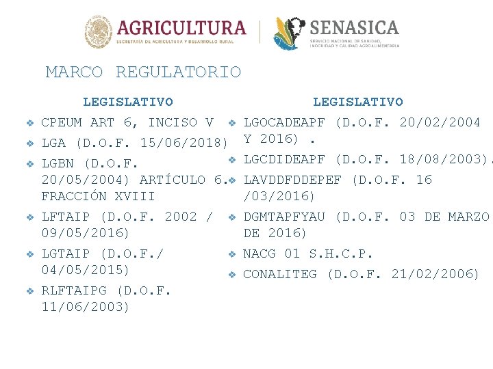 MARCO REGULATORIO v v v LEGISLATIVO CPEUM ART 6, INCISO V v LGA (D.