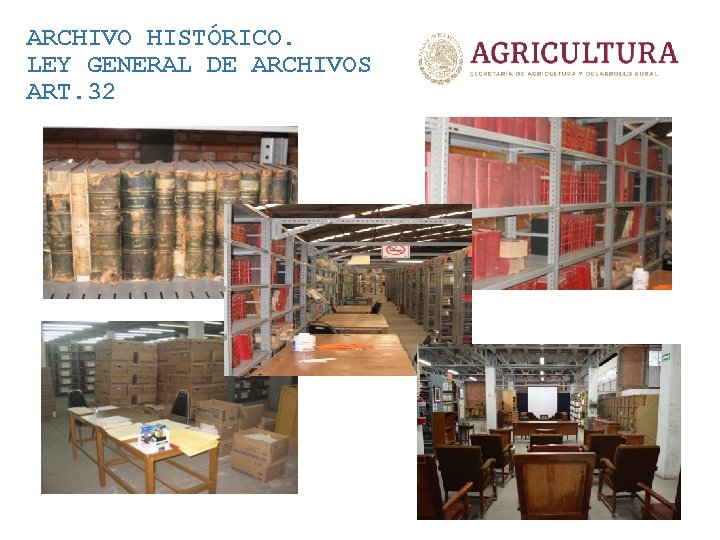 ARCHIVO HISTÓRICO. LEY GENERAL DE ARCHIVOS ART. 32 