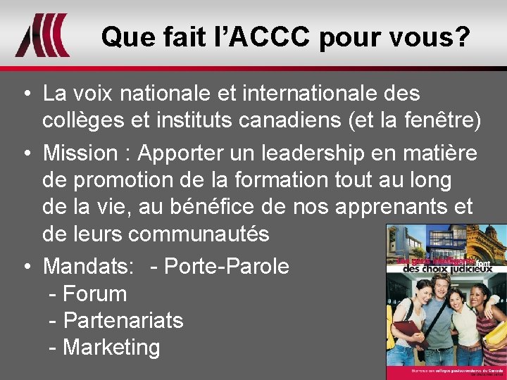 Que fait l’ACCC pour vous? • La voix nationale et internationale des collèges et