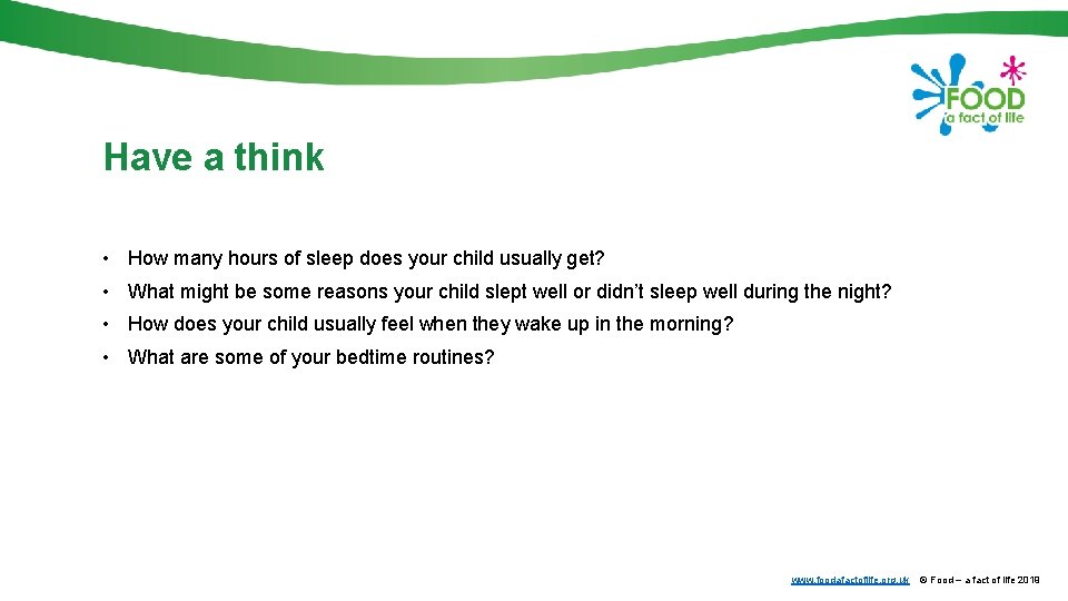 Have a think • How many hours of sleep does your child usually get?