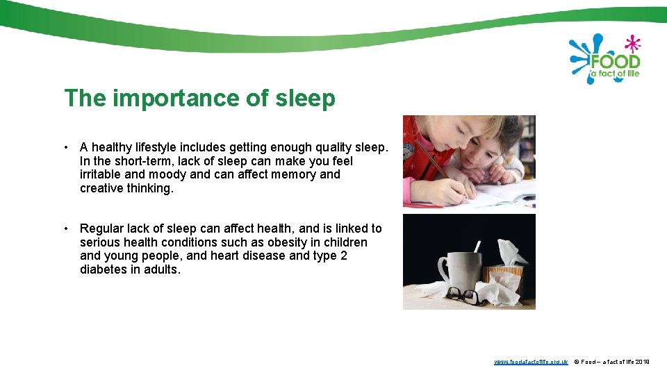 The importance of sleep • A healthy lifestyle includes getting enough quality sleep. In