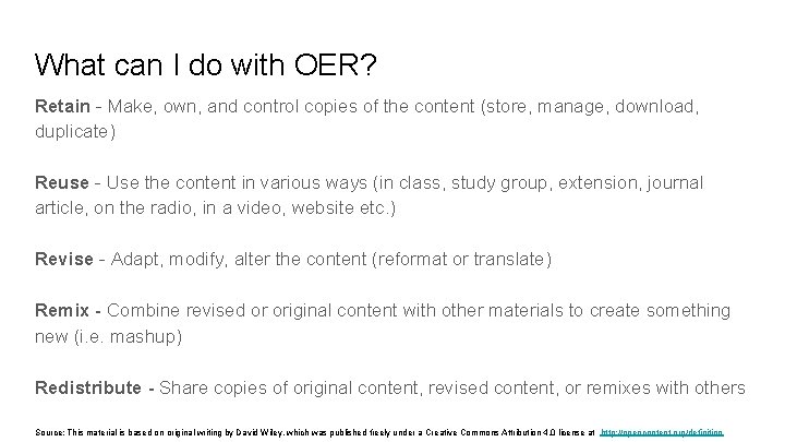 What can I do with OER? Retain - Make, own, and control copies of
