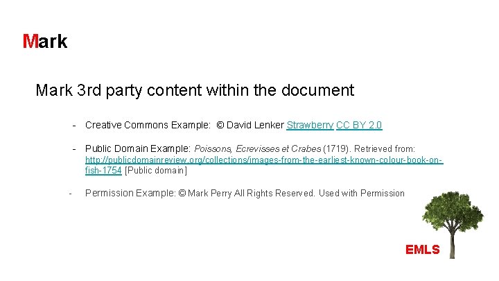 Mark 3 rd party content within the document - Creative Commons Example: © David