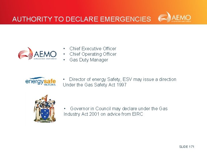 AUTHORITY TO DECLARE EMERGENCIES • • • Chief Executive Officer Chief Operating Officer Gas