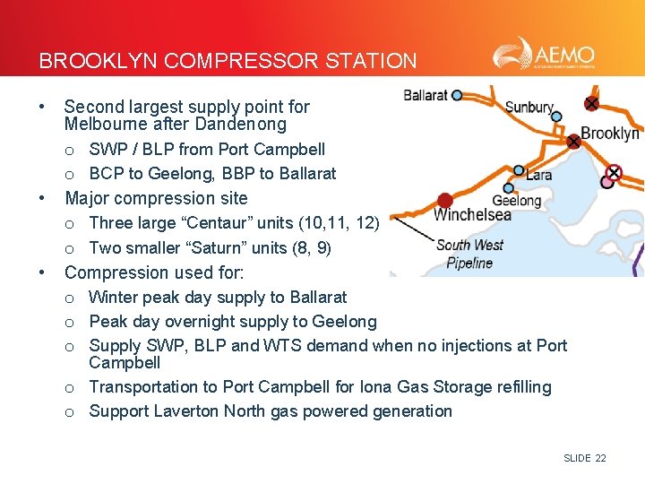 BROOKLYN COMPRESSOR STATION • • • Second largest supply point for Melbourne after Dandenong