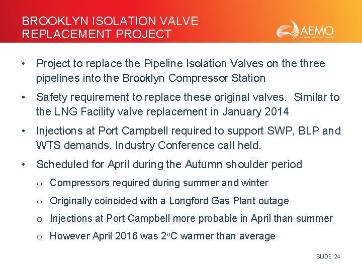BROOKLYN ISOLATION VALVE REPLACEMENT PROJECT • Project to replace the Pipeline Isolation Valves on