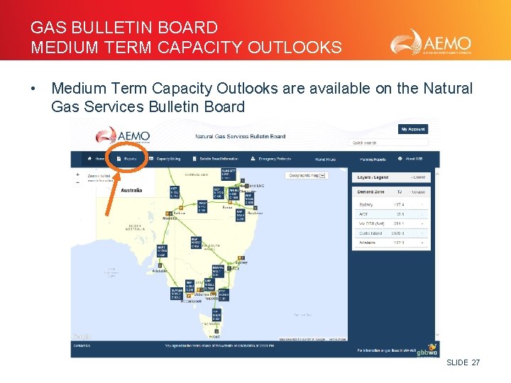GAS BULLETIN BOARD MEDIUM TERM CAPACITY OUTLOOKS • Medium Term Capacity Outlooks are available