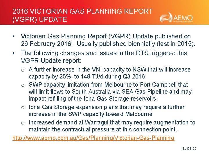 2016 VICTORIAN GAS PLANNING REPORT (VGPR) UPDATE • Victorian Gas Planning Report (VGPR) Update