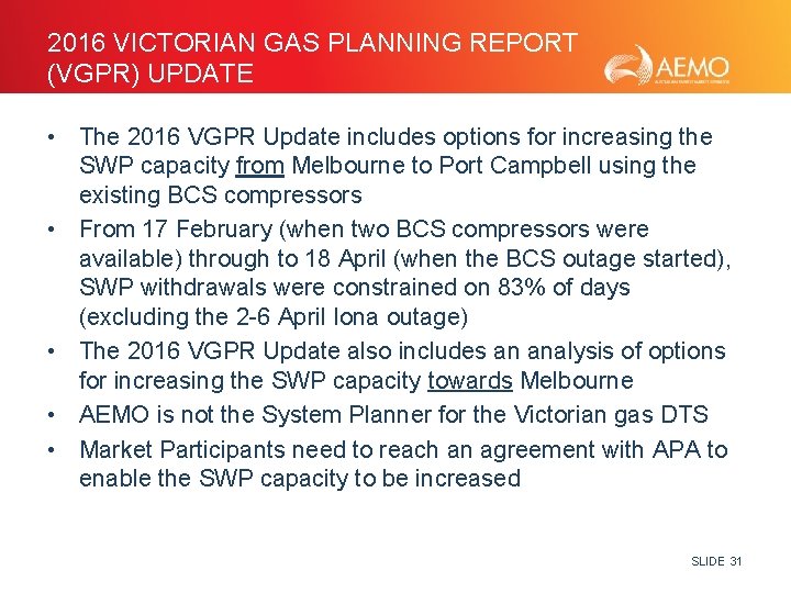 2016 VICTORIAN GAS PLANNING REPORT (VGPR) UPDATE • The 2016 VGPR Update includes options