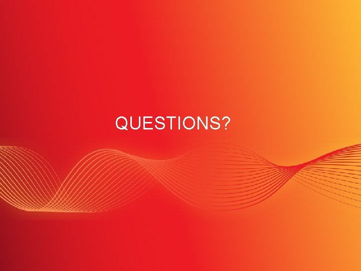 QUESTIONS? SLIDE 88 