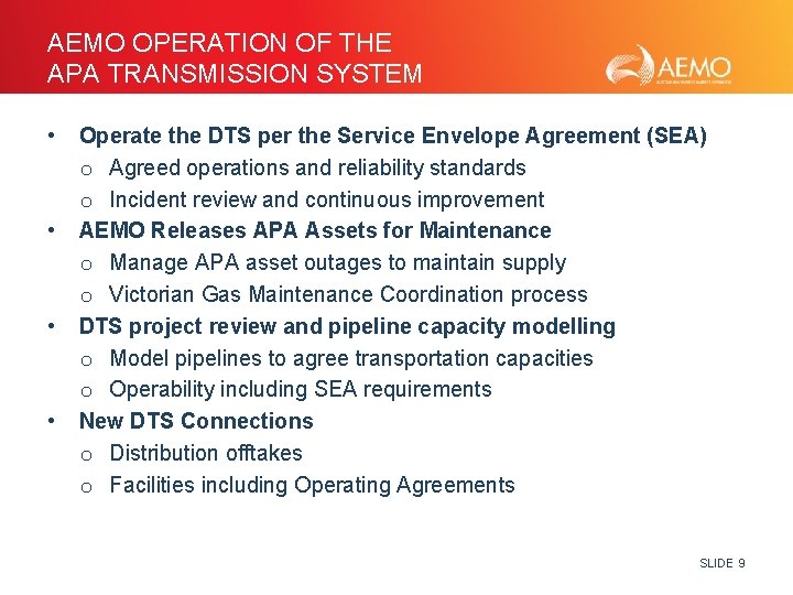 AEMO OPERATION OF THE APA TRANSMISSION SYSTEM • • Operate the DTS per the