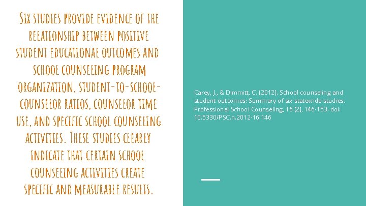 Six studies provide evidence of the relationship between positive student educational outcomes and school