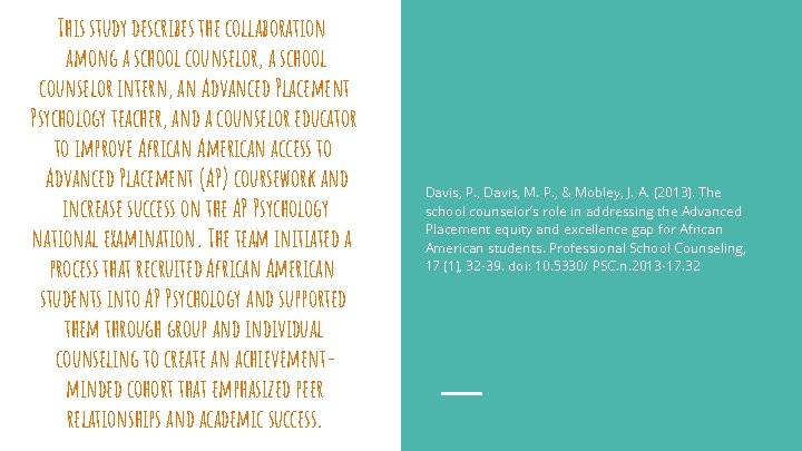 This study describes the collaboration among a school counselor, a school counselor intern, an