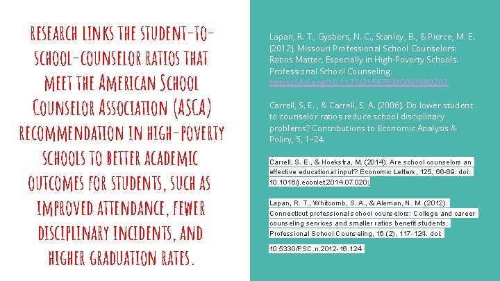 research links the student-toschool-counselor ratios that meet the American School Counselor Association (ASCA) recommendation