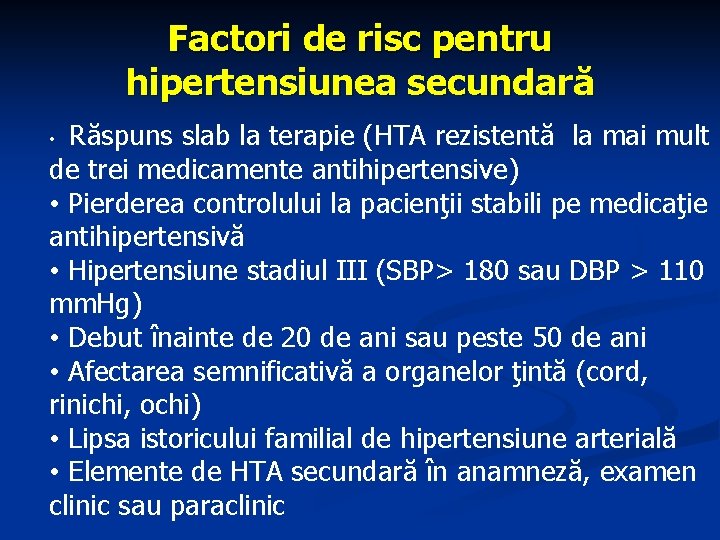 Factori de risc pentru hipertensiunea secundară Răspuns slab la terapie (HTA rezistentă la mai