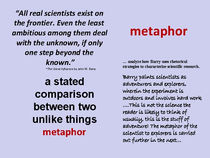 “All real scientists exist on the frontier. Even the least ambitious among them deal