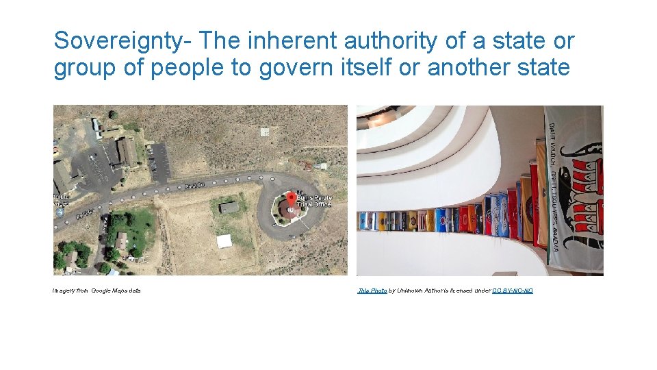 Sovereignty- The inherent authority of a state or group of people to govern itself Sovereignty- The inherent authority of a state or group of people to govern itself