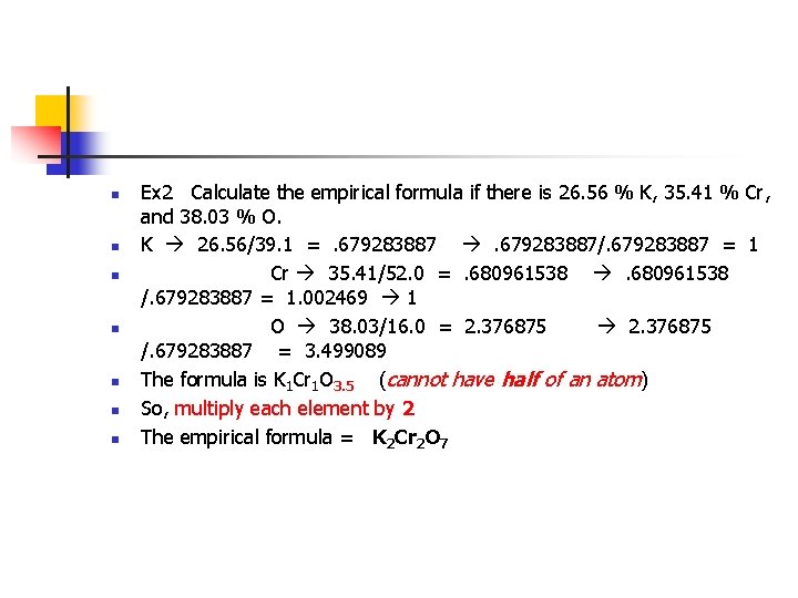 n n n n Ex 2 Calculate the empirical formula if there is 26.