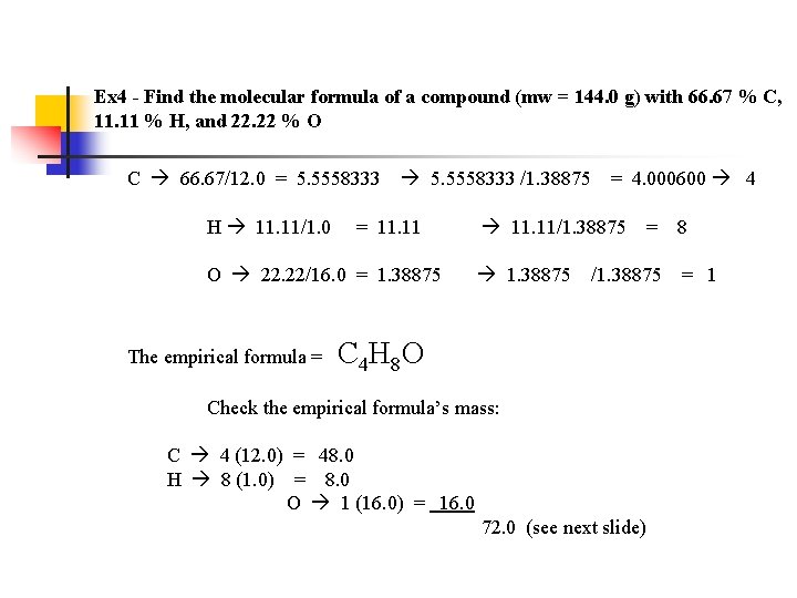 Ex 4 - Find the molecular formula of a compound (mw = 144. 0