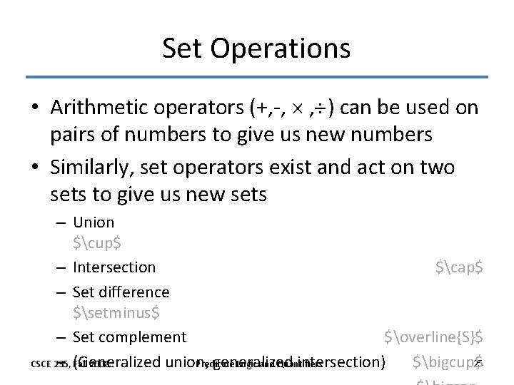 Set Operations • Arithmetic operators (+, -, , ) can be used on pairs