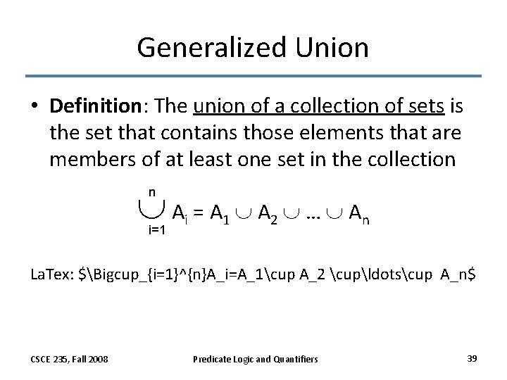 Generalized Union • Definition: The union of a collection of sets is the set