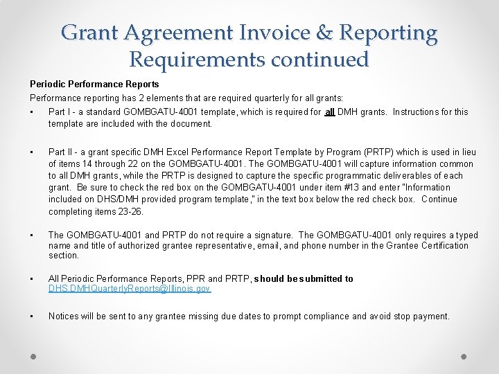 Grant Agreement Invoice & Reporting Requirements continued Periodic Performance Reports Performance reporting has 2