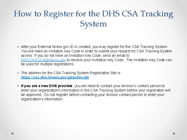 How to Register for the DHS CSA Tracking System • After your External Illinois.