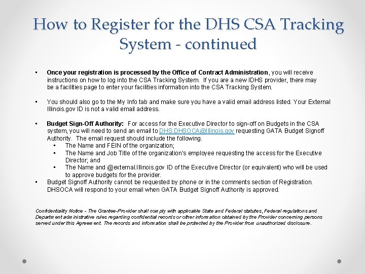 How to Register for the DHS CSA Tracking System - continued • Once your