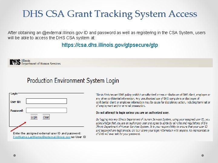 DHS CSA Grant Tracking System Access After obtaining an @external. Illinois. gov ID and