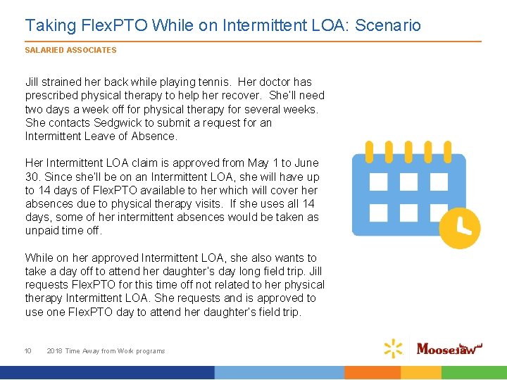 Taking Flex. PTO While on Intermittent LOA: Scenario SALARIED ASSOCIATES Jill strained her back