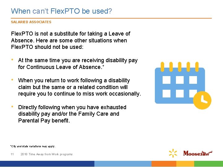 When can’t Flex. PTO be used? SALARIED ASSOCIATES Flex. PTO is not a substitute