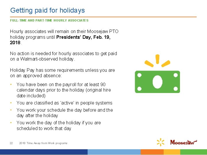 Getting paid for holidays FULL-TIME AND PART-TIME HOURLY ASSOCIATES Hourly associates will remain on