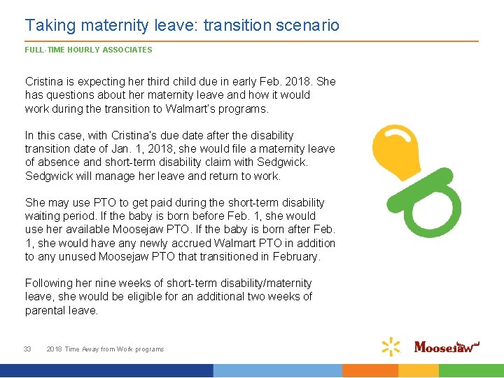 Taking maternity leave: transition scenario FULL-TIME HOURLY ASSOCIATES Cristina is expecting her third child