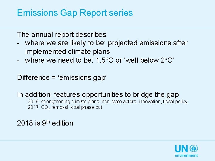 Emissions Gap Report series The annual report describes - where we are likely to