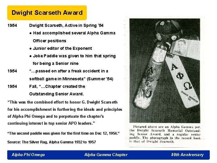 Dwight Scarseth Award 1954 Dwight Scarseth, Active in Spring ’ 54 ● Had accomplished