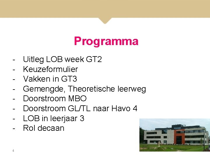 Programma 4 Uitleg LOB week GT 2 Keuzeformulier Vakken in GT 3 Gemengde, Theoretische