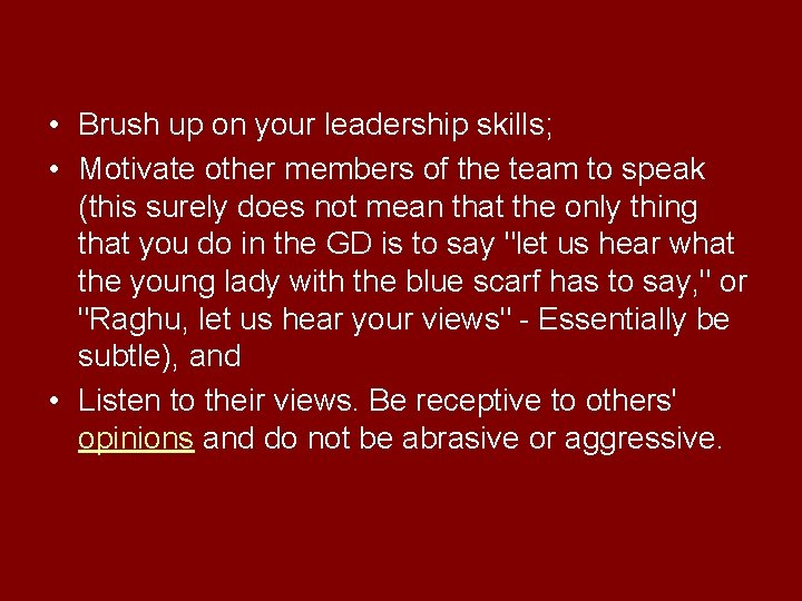  • Brush up on your leadership skills; • Motivate other members of the