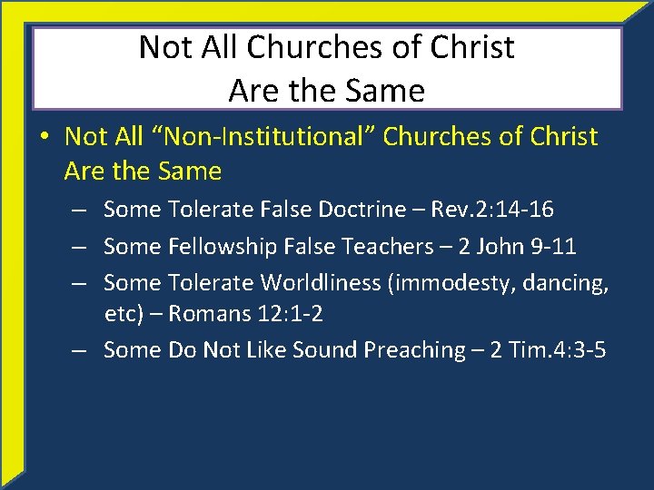 Not All Churches of Christ Are the Same • Not All “Non-Institutional” Churches of
